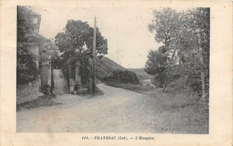 Carte postale ancienne Prayssac L´HOSPICE (cliché pas courant à Prayssac