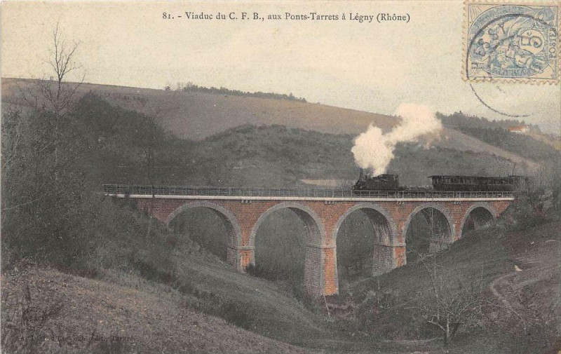 Carte postale ancienne Viaduc  Du C.B.F. Aux Ponts Tarrets A Legny (Train Sur Viaduc à Légny
