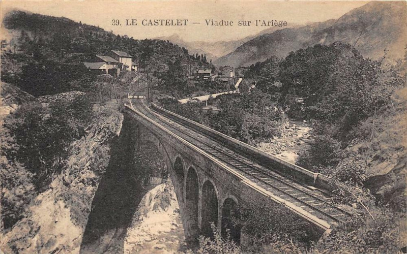 Carte postale ancienne Le Castelet Viaduc Sur L´ARIEGE