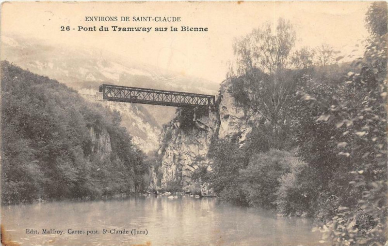 Carte postale ancienne Environs De Saint-Claude Pont Du Tramway Sur La Bienne à Saint-Claude
