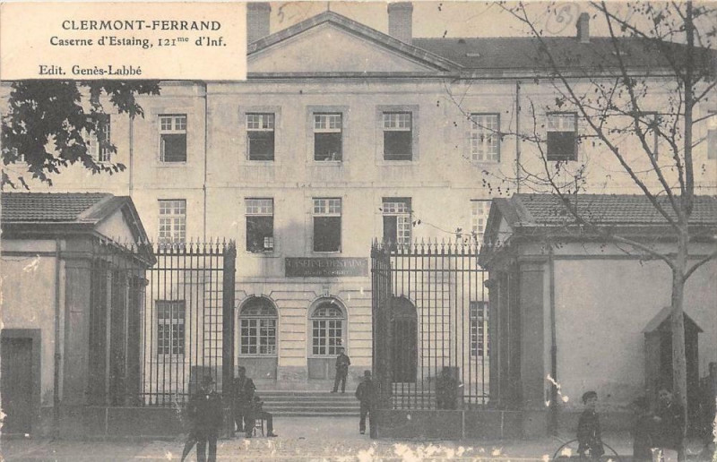Carte postale ancienne Clermont Ferrand Caserne D'Estaing 121e D'Inf. à Clermont-Ferrand