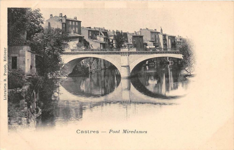 Carte postale ancienne Castres Pont Miredames (dos non divisé) à Castres