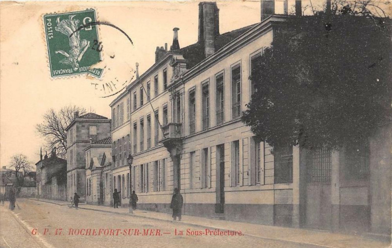 Carte postale ancienne Rochefort Sur Mer La Sous Prefecture à Rochefort