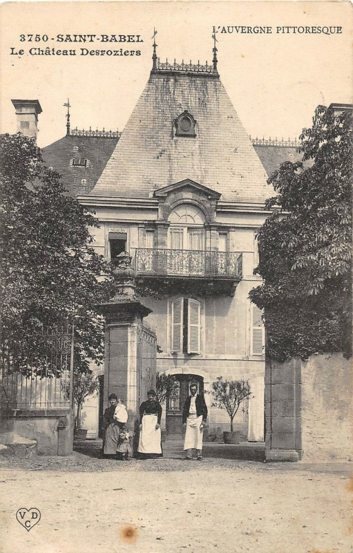 Carte postale ancienne Saint Babel Le Chateau Desroziers à Saint-Babel