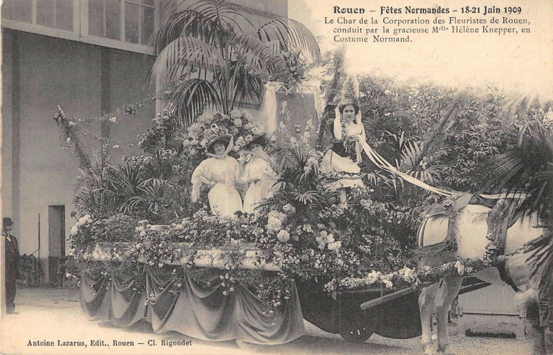 Carte postale ancienne Rouen Fetes Normandes 1909 Le Char De La Corporation Des Fleuristes Rouen à Rouen