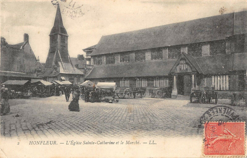 Carte postale ancienne Honfleur Eglise Sainte-Catherine Et Marche à Honfleur