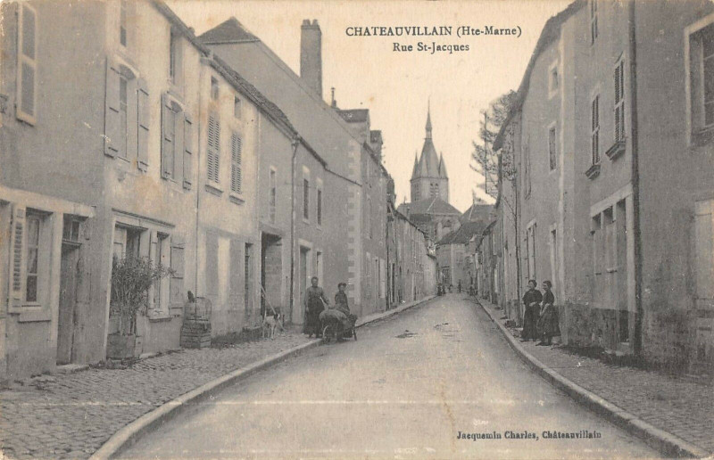 Carte postale ancienne Chateauvillain Rue Saint Jacques à Châteauvillain
