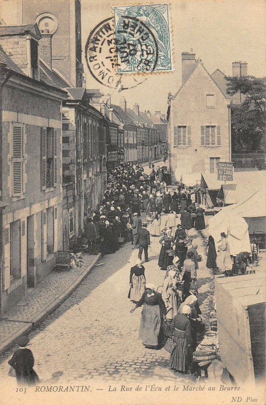 Carte postale ancienne Romorantin La Rue De L'Ecu Et Marche Au Beurre