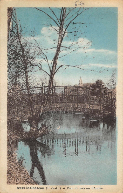 Carte postale ancienne Auxi Le Chateau Pont De Bois Sur L'Authie
