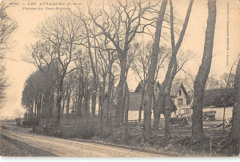 Carte postale ancienne Les Attaques Ferme Du Vert Pignon (cliché pas courant aux Attaques