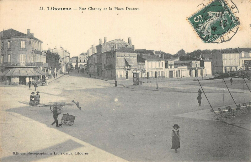 Carte postale ancienne Libourne Rue Chanzy Et Place Decazes à Libourne