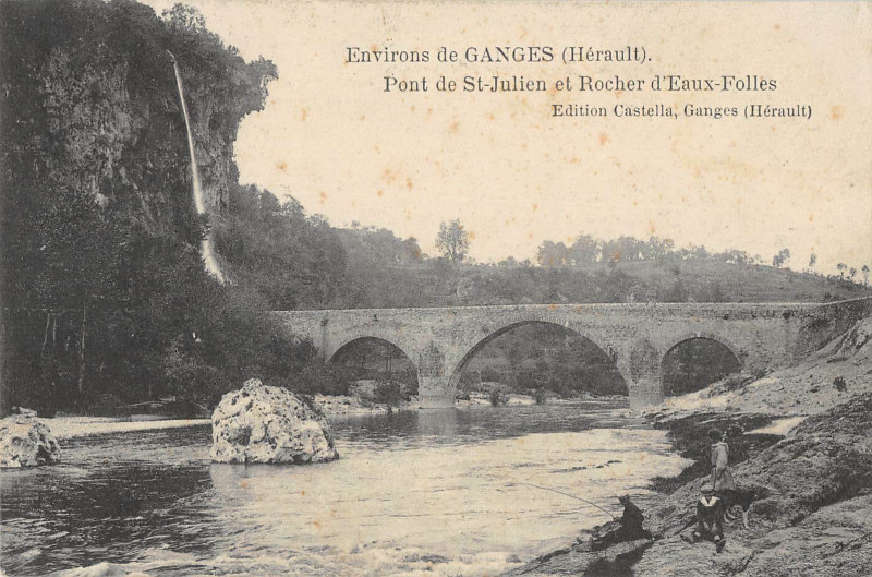 Carte postale ancienne Environs De Ganges Pont De Saint-Julien Et Rocher Eaux Folles (cliché rare à Ganges