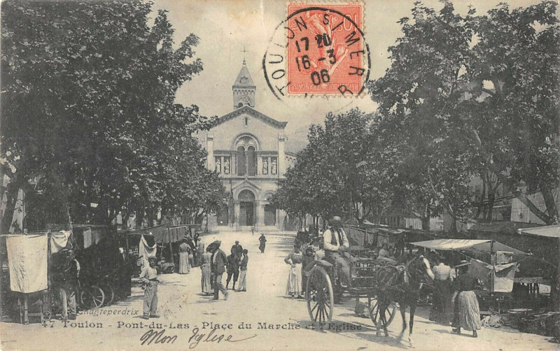 Carte postale ancienne Toulon Pont Du Las Place Du Marche Et L'Eglise à Toulon