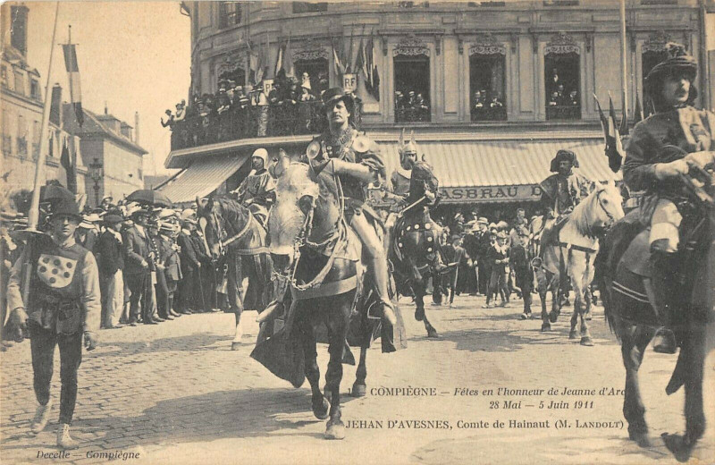 Carte postale ancienne Compiegne Fetes De Jeanne D'Arc  Le Comte De Hainaut à Compiègne