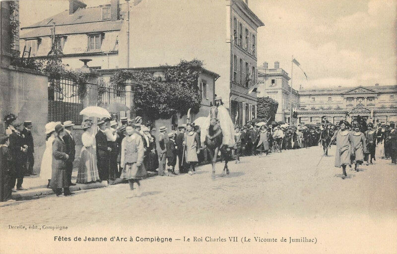Carte postale ancienne Compiegne Fetes De Jeanne D'Arc  Le Roi Charles Vii à Compiègne