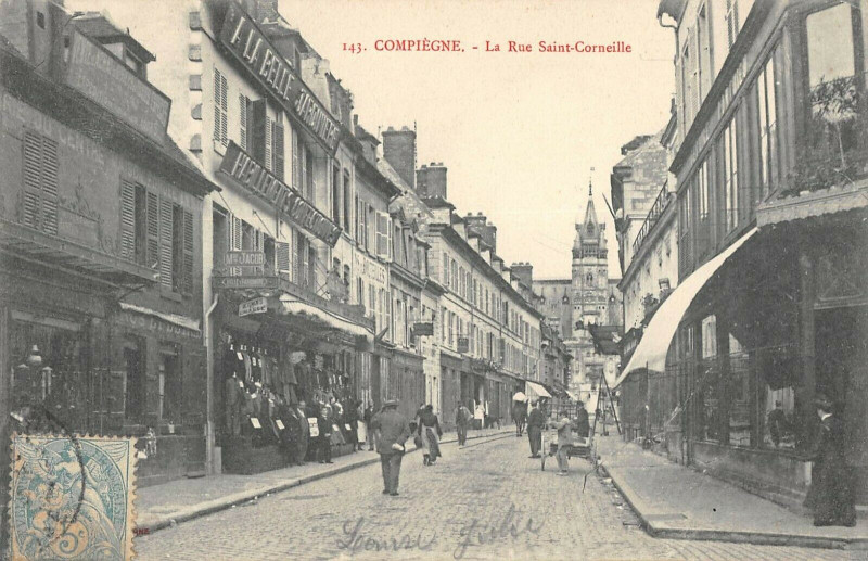 Carte postale ancienne Compiegne La Rue Saint Corneille à Compiègne
