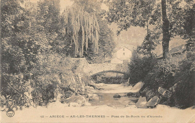 Carte postale ancienne Ax Les Thermes Pont De Saint-Roch Ou D'Auradou à Ax-les-Thermes