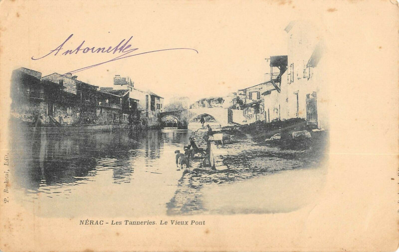 Carte postale ancienne Nerac Les Tanneries Le Vieux Pont à Nérac
