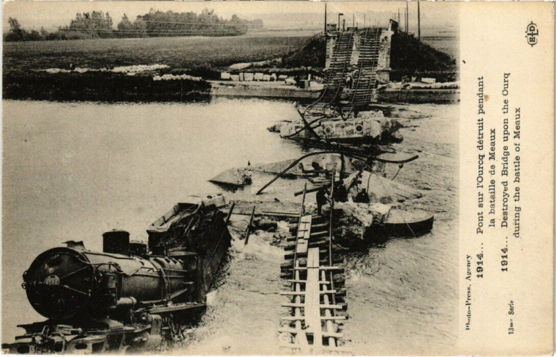 Carte postale ancienne Catastrophe - 1914 Pont sur l'Ourcq détriut pendant la