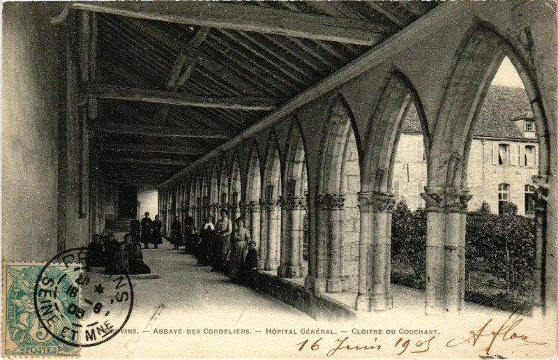 Carte postale ancienne Provins - Abbaye des Cordeliers - Hopital General à Provins