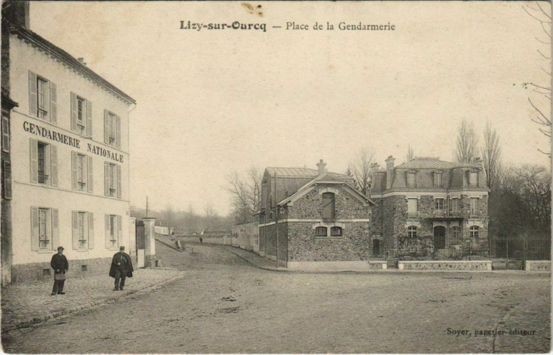 Carte postale ancienne Lizy sur Ourcq Place de la Gendarmerie France à Lizy-sur-Ourcq