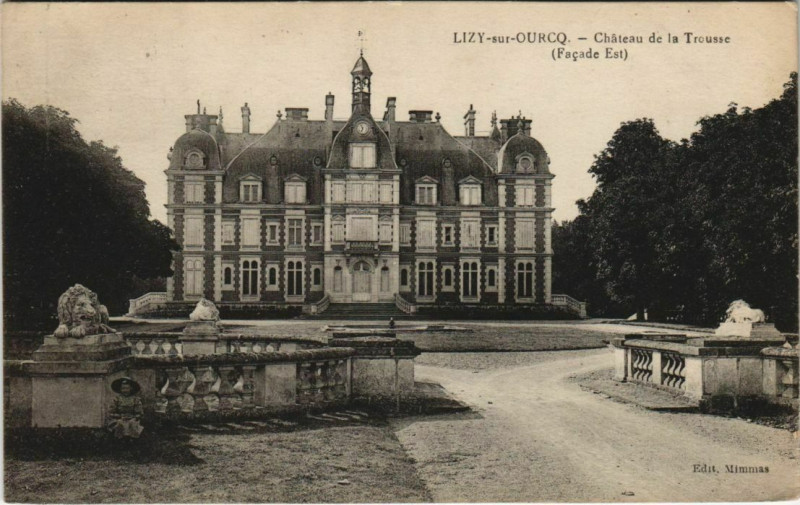 Carte postale ancienne Lizy sur Ourcq Chateau de la Trousse France  à Lizy-sur-Ourcq