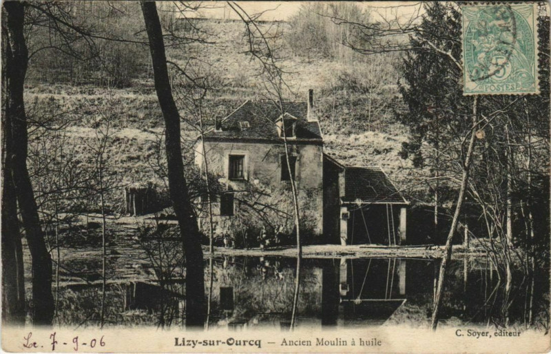 Carte postale ancienne Lizy sur Ourcq Ancien Moulin a huile France  à Lizy-sur-Ourcq