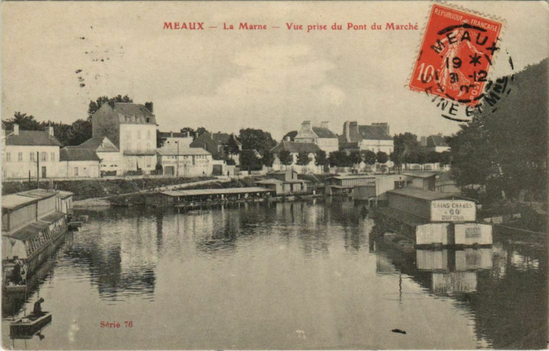 Carte postale ancienne Meaux Vue prise du Pont du Marche France à Meaux