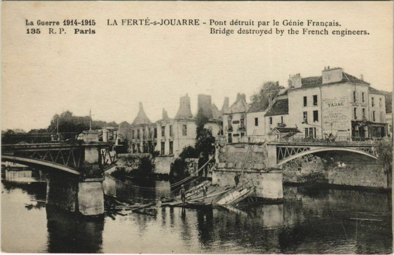 Carte postale ancienne La Ferte-s-Jouarre - Pont detruit par le Genie Francais à Jouarre