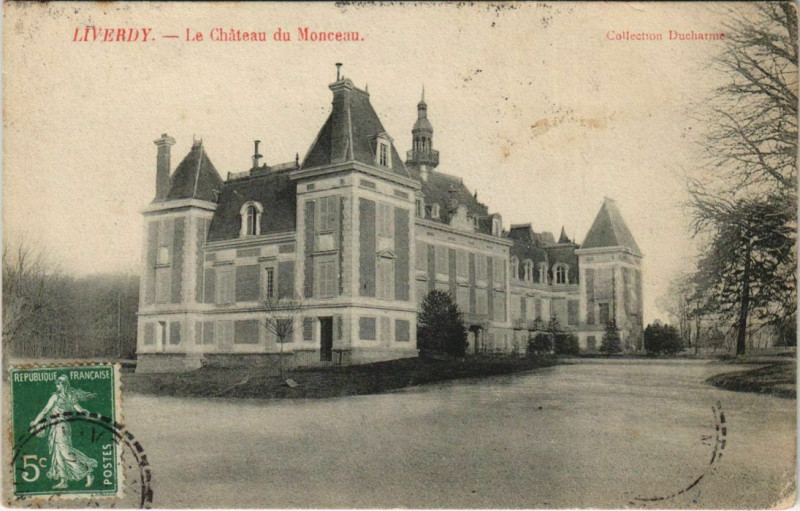 Carte postale ancienne Liverdy - Le Chateau du Monceau