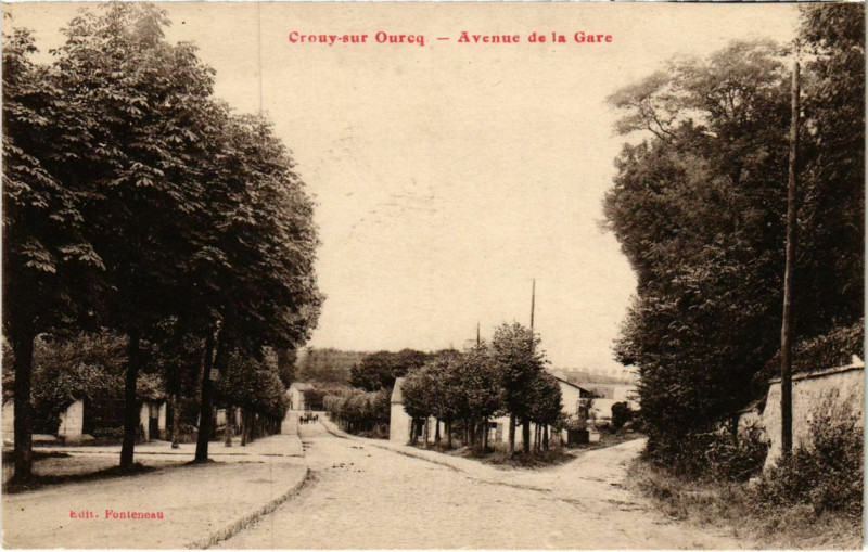 Carte postale ancienne Crouy-sur-Ourcq - Avenue de la Gare  à Crouy-sur-Ourcq