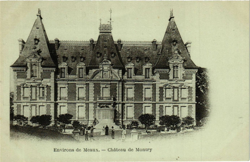 Carte postale ancienne Env. de Meaux - Chateau de Montry à Meaux