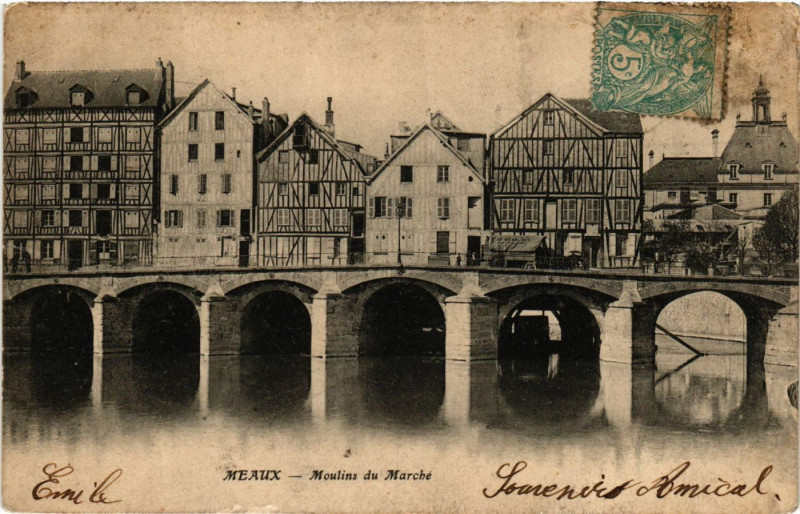 Carte postale ancienne Meaux - Moulins du Marché à Meaux