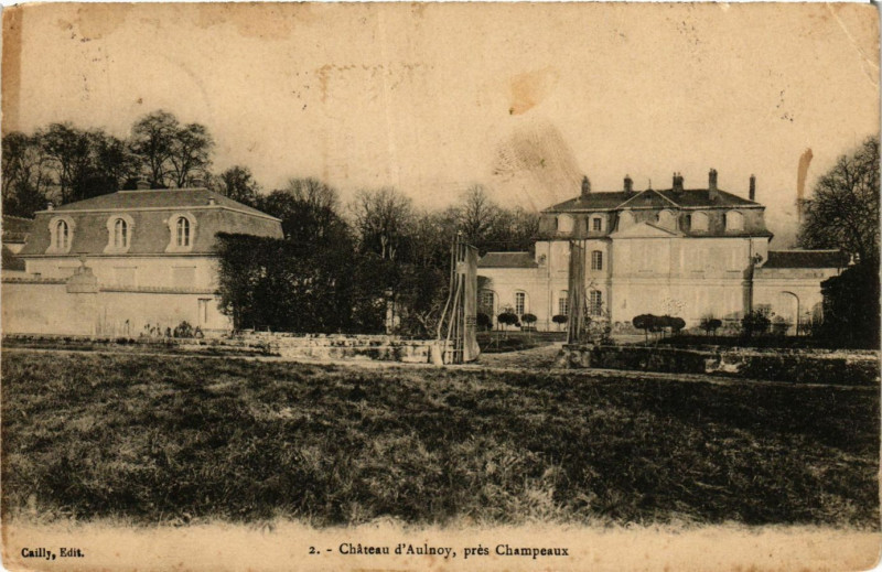 Carte postale ancienne Chateau d'Aulnoy pres Champeaux à Champeaux
