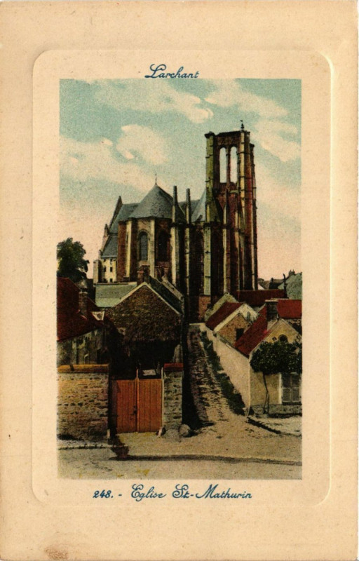 Carte postale ancienne Larchant - Eglise St-Mathurin à Larchant