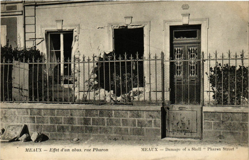 Carte postale ancienne Meaux - Effet d'un obus rue Pharon à Meaux