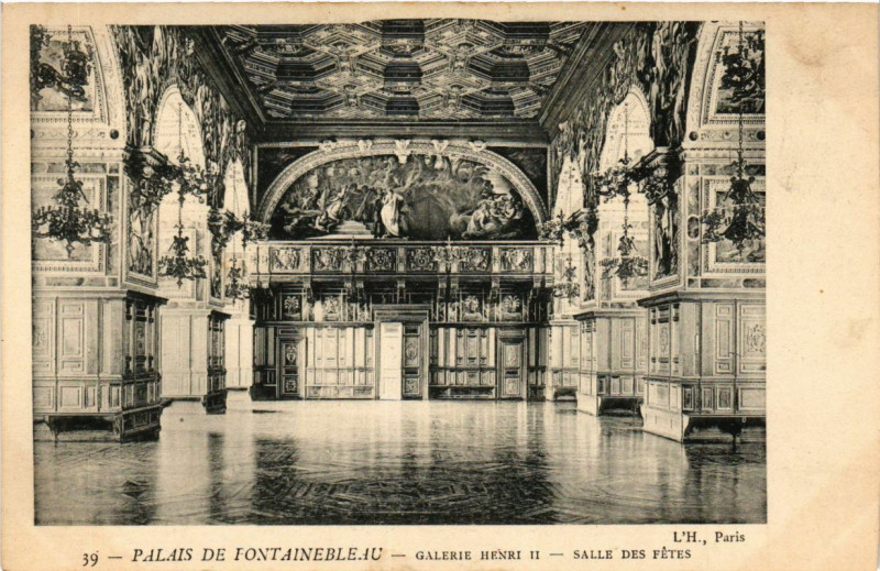 Carte postale ancienne Palais de Fontainebleau - Galerie Henri Ii - Salle des Fetes à Fontainebleau