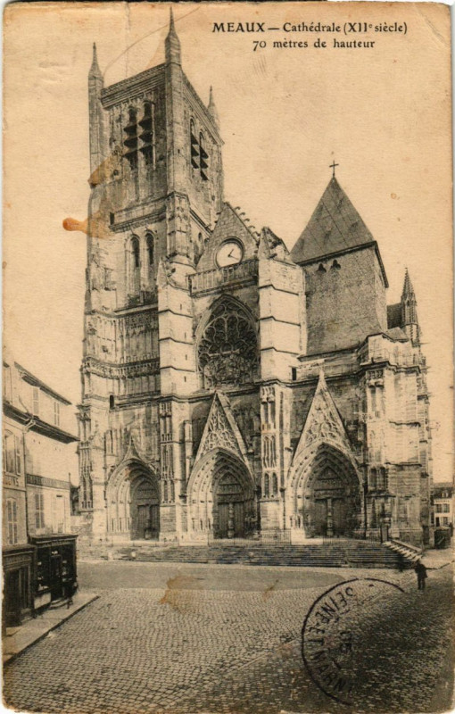 Carte postale ancienne Meaux - Cathedrale (Xii siecle) - 70 metres de hauteur à Meaux