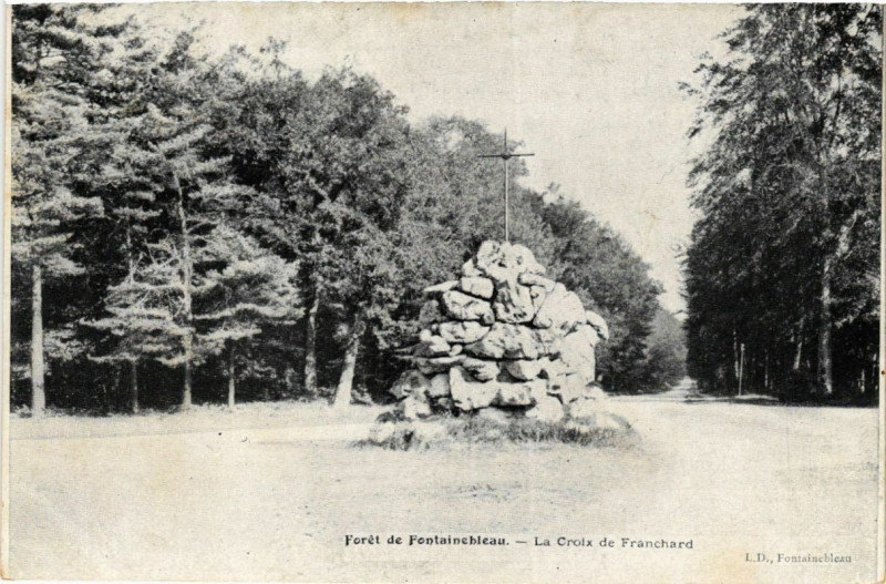 Carte postale ancienne Fort de Fontainebleau - La Croix de Franchard à Fontainebleau