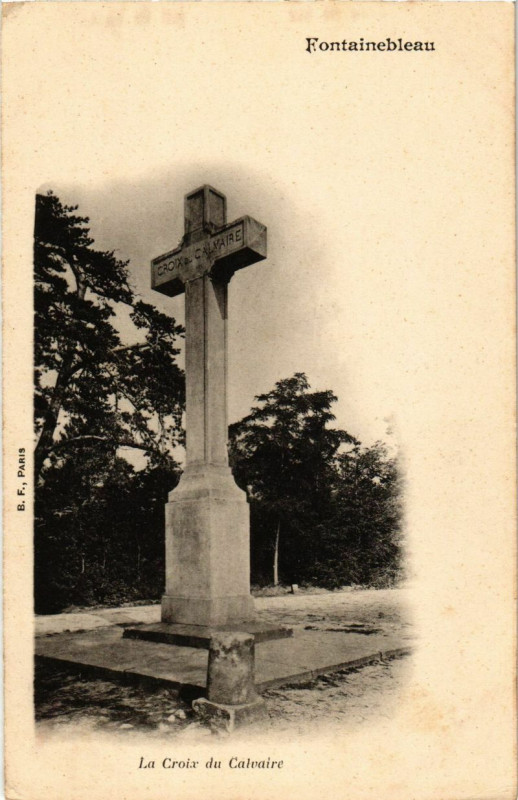 Carte postale ancienne Fontainebleau - La Croix du Calvaire à Fontainebleau