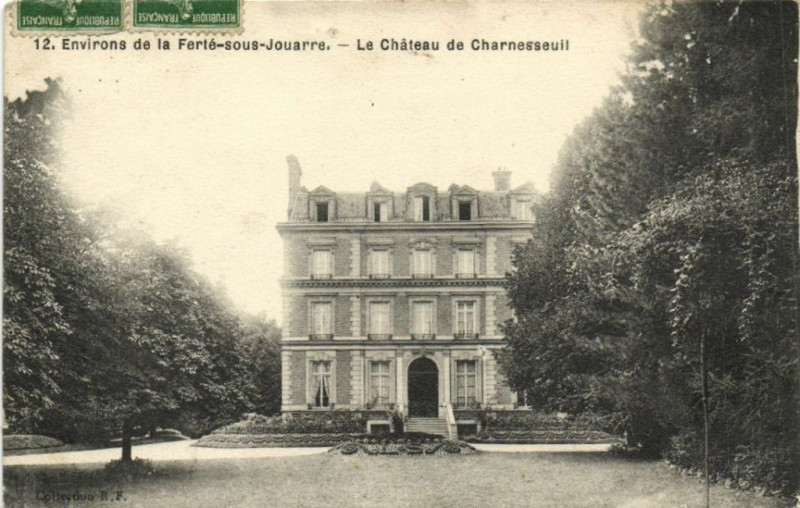 Carte postale ancienne Env. de La Ferte-Sous.jouarre - Le Chateau de Charnesseuit à Jouarre