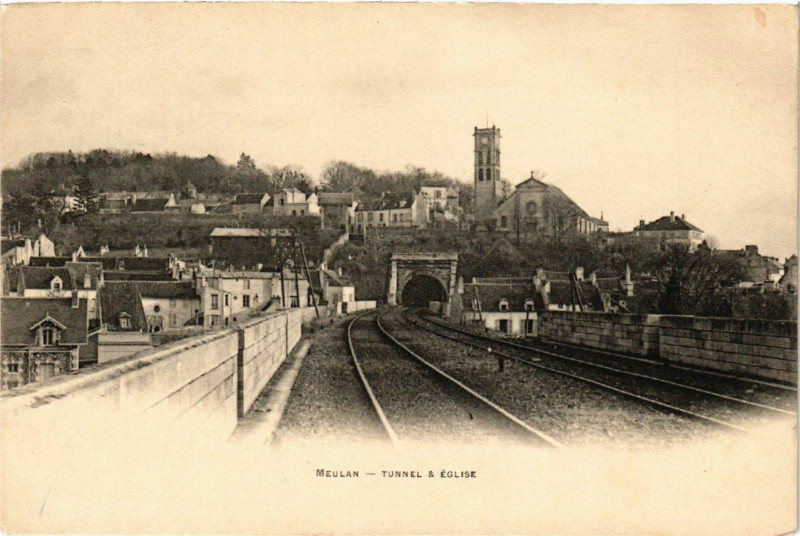 Carte postale ancienne Meulan - Tunnel & Eglise
