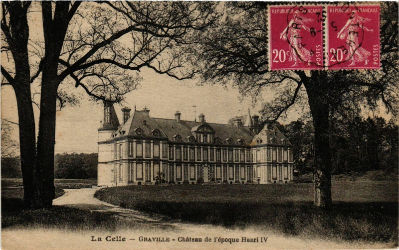 Carte postale ancienne La Celle - Graville - Chateau de l'epoque Henri Iv