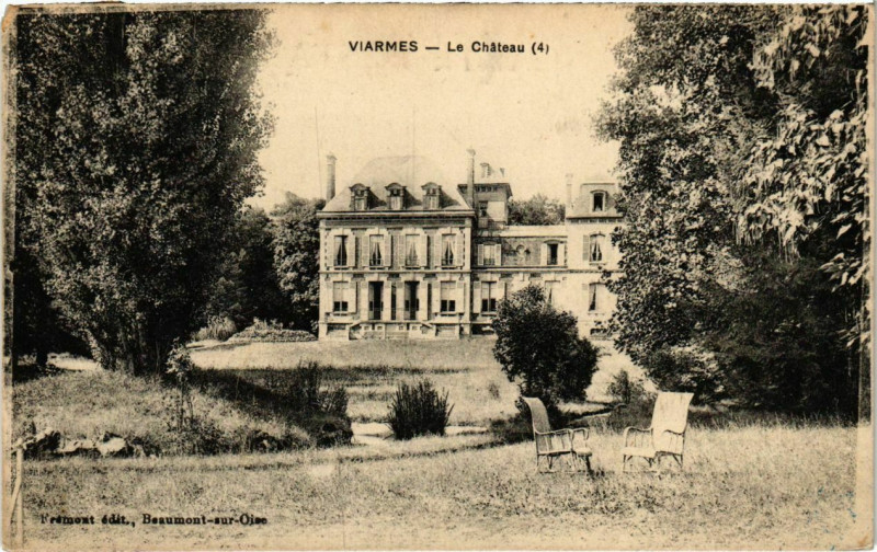 Carte postale ancienne Viarmes - Le Chateau à Viarmes