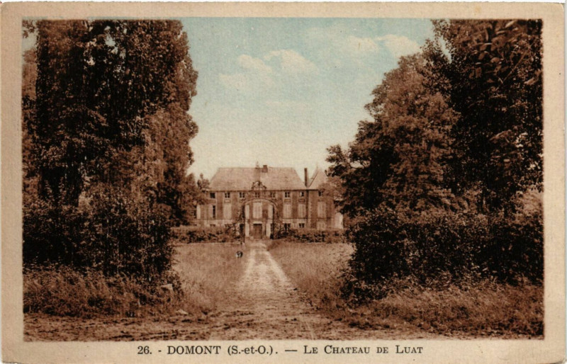 Carte postale ancienne Domont - Le Chateau de Luat à Domont