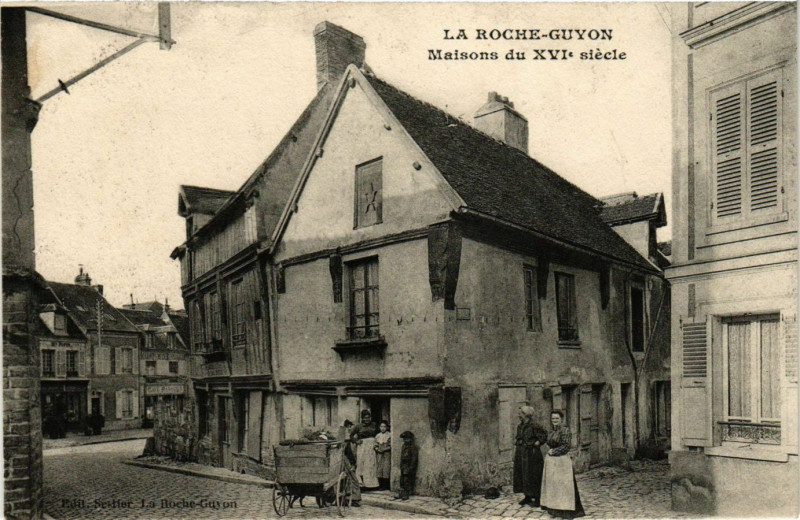 Carte postale ancienne La Roche-Guyon - Maison du Xvi siécle à La Roche-Guyon