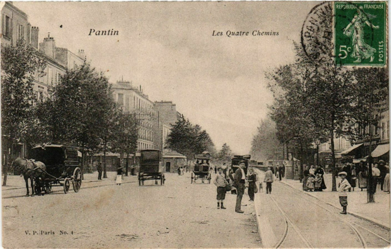 Carte postale ancienne Pantin Quatre Chemins à Pantin
