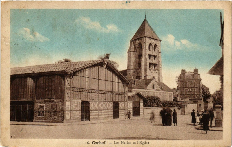 Carte postale ancienne Corbeil - Les Halles et l'Eglise