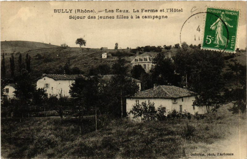 Carte postale ancienne Bully Les Eaux.La Ferme et Hotel Sejour des jeunes filles à Bully