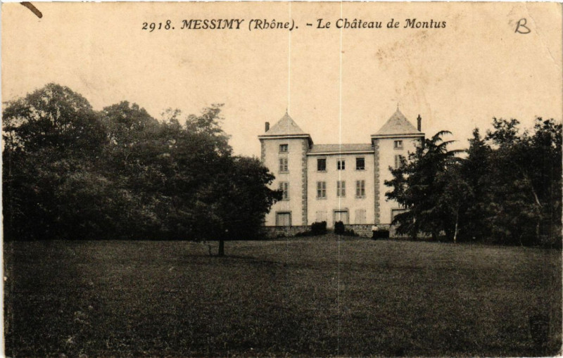 Carte postale ancienne Messimy Chateau de Montus à Messimy